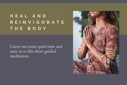 Heal and Reinvigorate The Body Meditation